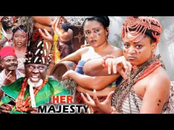 Her Majesty Season 5 - Regina Daniels; 2019 Nollywood Movie